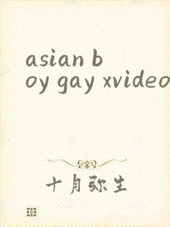 asian boy gay xvideos