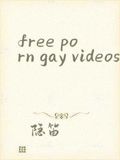 free porn gay videos