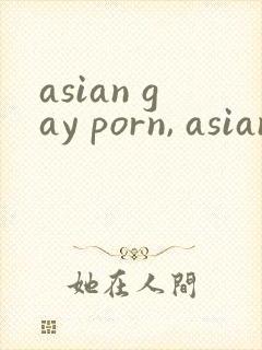 asian gay porn, asian gay sex videos