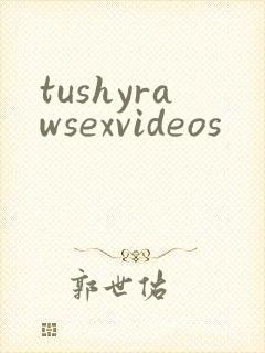 tushyrawsexvideos封面