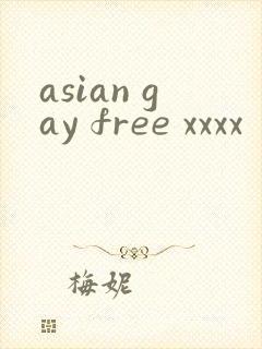 asian gay free xxxx