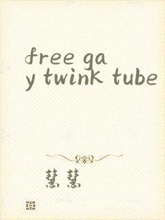 free gay twink tube