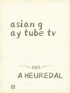 asian gay tube tv