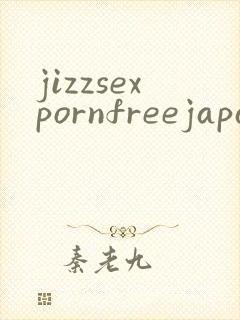 jizzsexpornfreejapanesegirl
