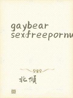 gaybearsexfreepornwi0des