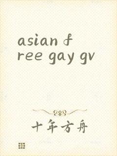 asian free gay gv