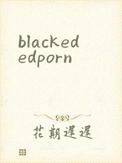 blackededporn