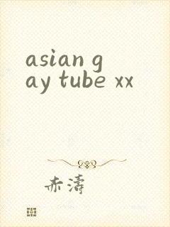 asian gay tube xx