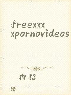 freexxxxpornovideos