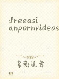 freeasianpornvideos