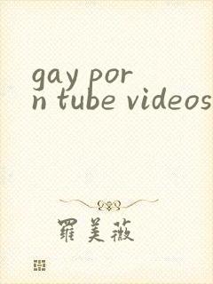 gay porn tube videos
