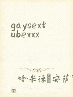 gaysextubexxx