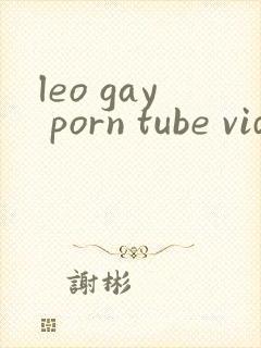 leo gay porn tube videos