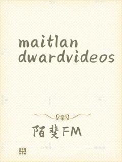 maitlandwardvideos