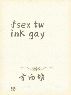 fsex twink gay