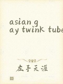 asian gay twink tube ...