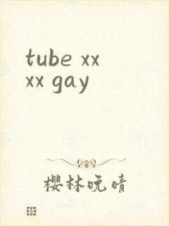 tube xxxx gay