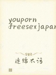 youpornfreesexjapanesefreesexjapanfree