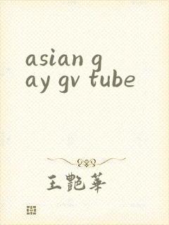 asian gay gv tube