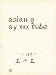 asian gay xxx tube