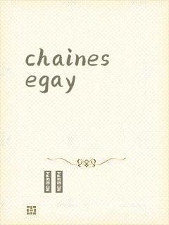 chainesegay