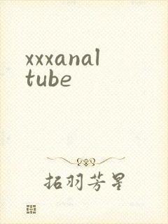 xxxanaltube
