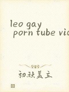 leo gay porn tube videos