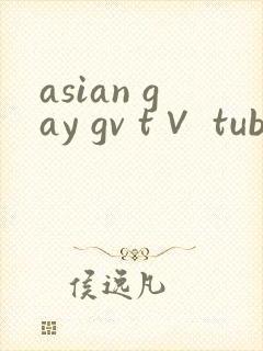 asian gay gv t∨ tube