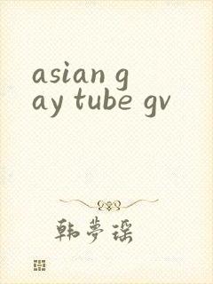 asian gay tube gv