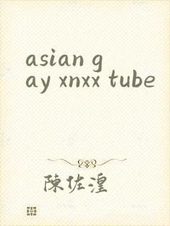 asian gay xnxx tube