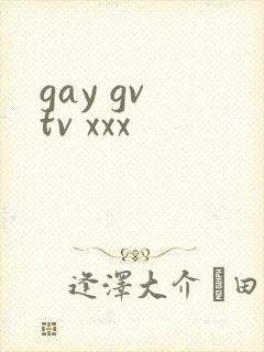 gay gv tv xxx