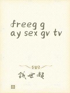freeg gay sex gv tv