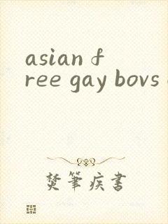 asian free gay bovs gv