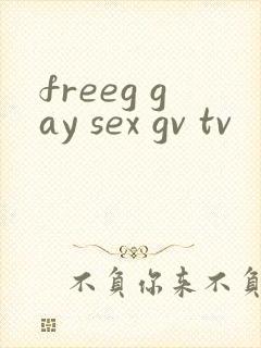 freeg gay sex gv tv