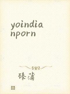 yoindianporn