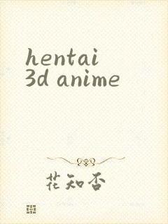 hentai 3d anime