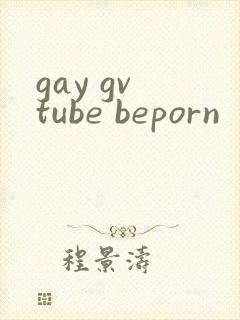 gay gv tube beporn