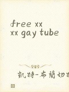 free xxxx gay tube