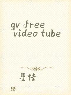 gv free video tube