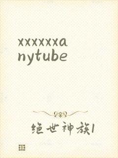 xxxxxxanytube