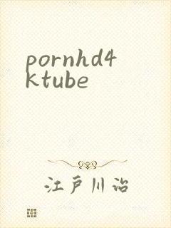 pornhd4ktube