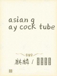 asian gay cock tube