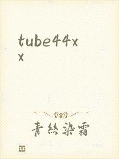 tube44xx