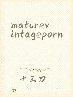 maturevintageporn