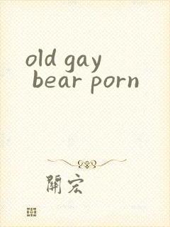 old gay bear porn