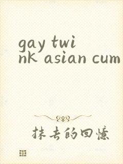 gay twink asian cum