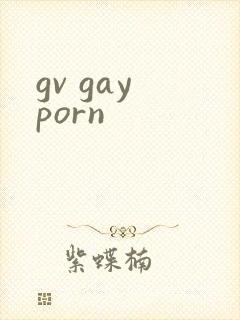 gv gay porn