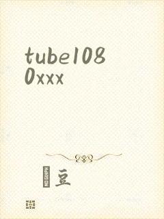 tube1080xxx