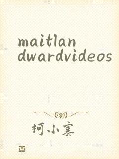 maitlandwardvideos