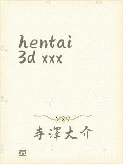 hentai 3d xxx
